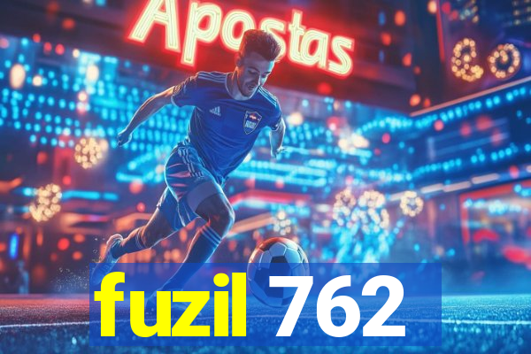 fuzil 762